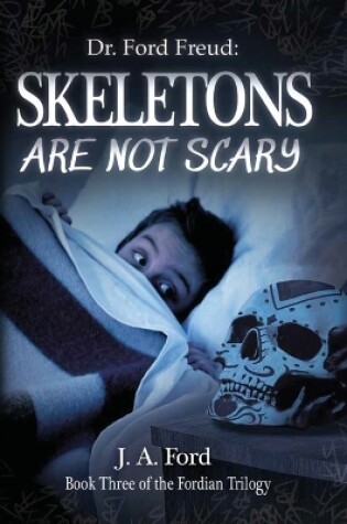 Cover of Skeletons Are Not Scary