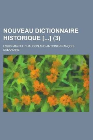 Cover of Nouveau Dictionnaire Historique [] (3 )