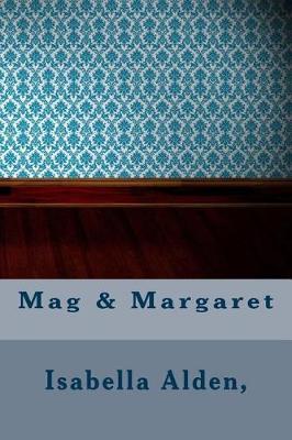 Book cover for Mag & Margaret