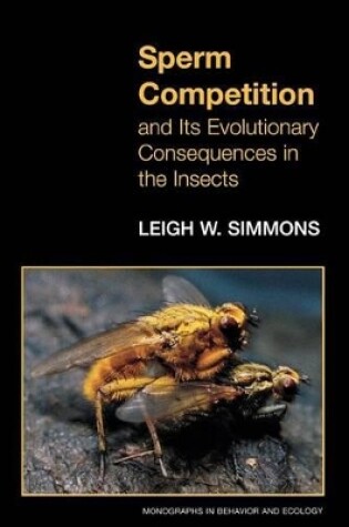 Cover of Sperm Competition and Its Evolutionary Consequences in the Insects