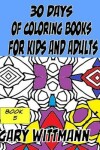 Book cover for 30 Days of Coloring Books for Kids and Adults Book 5