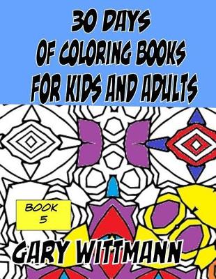 Book cover for 30 Days of Coloring Books for Kids and Adults Book 5