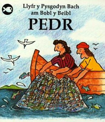 Book cover for Cyfres Llyfr y Pysgodyn Bach am Bobl y Beibl: Pedr