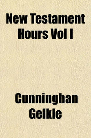 Cover of New Testament Hours Vol I