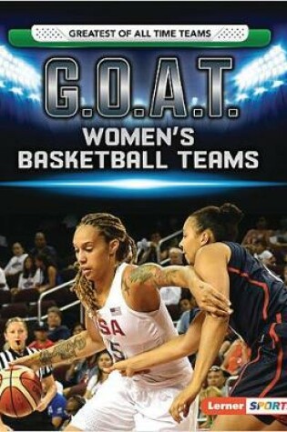 Cover of G.O.A.T. Women's Basketball Teams