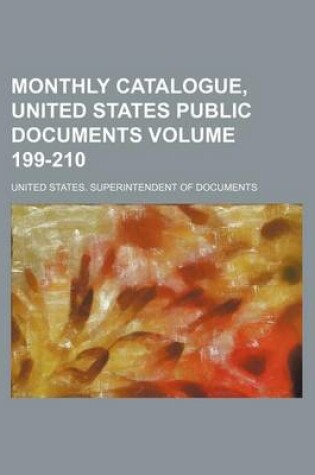 Cover of Monthly Catalogue, United States Public Documents Volume 199-210