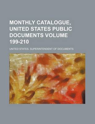 Book cover for Monthly Catalogue, United States Public Documents Volume 199-210