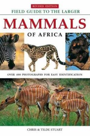 Cover of Field Guide to the Larger Mammals of Africa