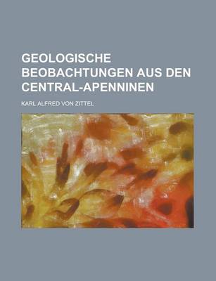 Book cover for Geologische Beobachtungen Aus Den Central-Apenninen