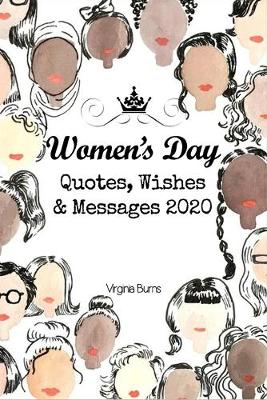 Book cover for Womens Day Quotes, Wishes and Messages 2020- Virginia Burns