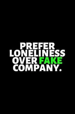 Cover of Prefer Loneliness Over Fake Company