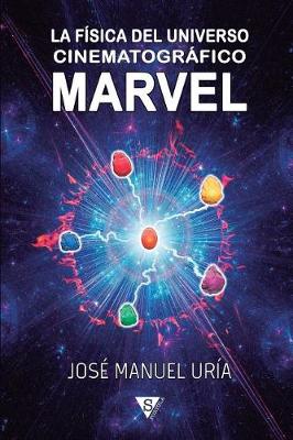 Book cover for La F sica del Universo Cinematogr fico Marvel