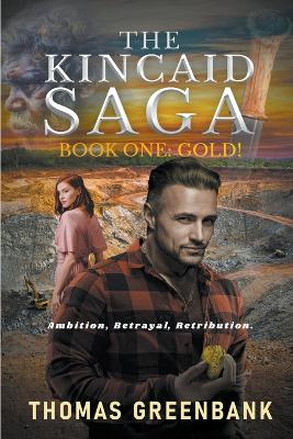 Book cover for GOLD!-The Kincaid Saga, Book One