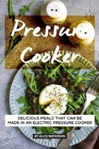 Cover of Pressure Cooker Recipes Cookbook