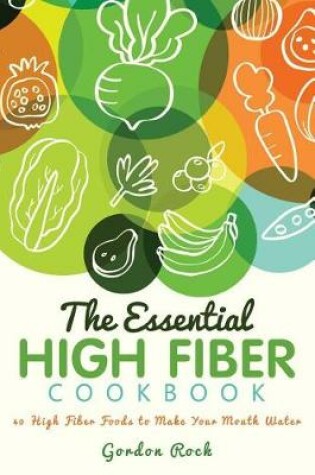 Cover of The Essential High Fiber Cookbook