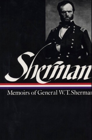 Cover of William Tecumseh Sherman: Memoirs of General W. T. Sherman (LOA #51)