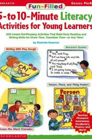 Cover of Fun-Filled 5- To 10-Minute Literacy Activities for Young Learners