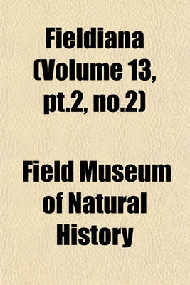 Book cover for Fieldiana (Volume 13, PT.2, No.2)