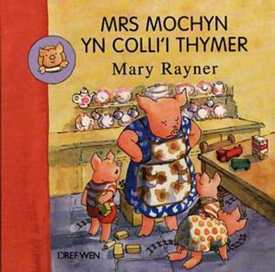 Book cover for Mrs Mochyn yn Colli'i Thymer