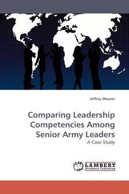 Book cover for Comparing Leadership Competencies Among Senior Army Leaders