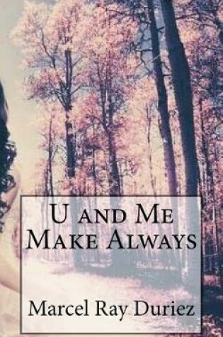 Cover of U and Me Make Always