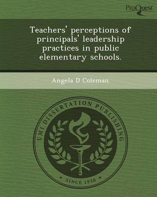 Book cover for Teachers' Perceptions of Principals' Leadership Practices in Public Elementary Schools