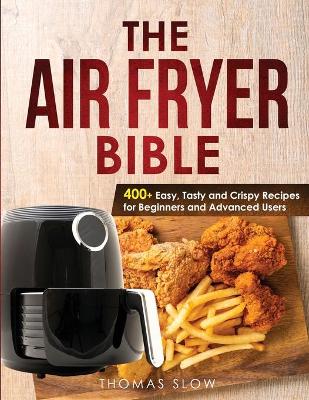 Book cover for The Air Fryer Bible