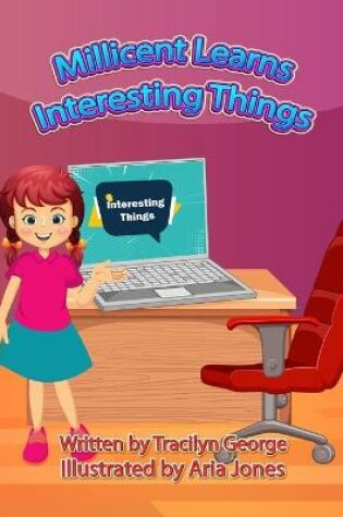 Cover of Millicent Learns Interesting Things