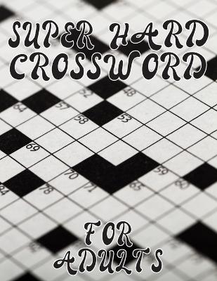 Book cover for Super Hard crossword puzzle books for adults