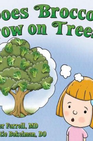 Cover of Does Broccoli Grow on Trees?