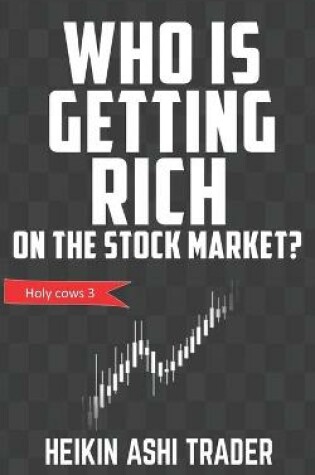 Cover of Who is getting rich on the stock market?