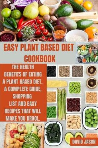 Cover of Easy Plant Based Diet Cookbook