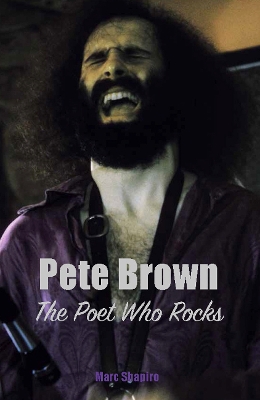 Book cover for Pete Brown: The Poet Who Rocks