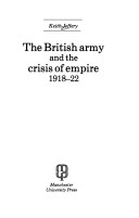 Cover of The British Army and the Crisis of Empire, 1918-22