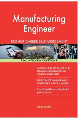 Book cover for Manufacturing Engineer Red-Hot Career Self Assessment Guide; 1184 Real Interview