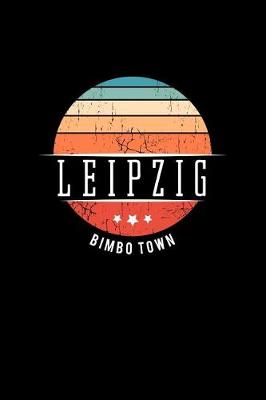 Book cover for Leipzig Bimbo Town