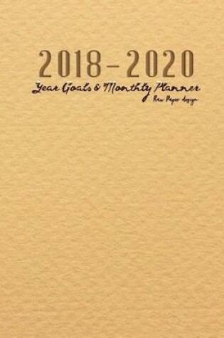 Cover of 2018-2020 Rawpaper Design Year Goals and Monthly Planner