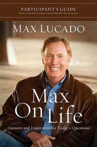 Cover of Max on Life DVD-Based Study Participant's Guide