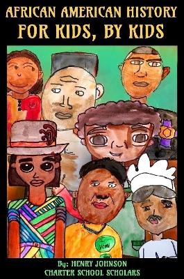 Book cover for African American History: For Kids, By Kids