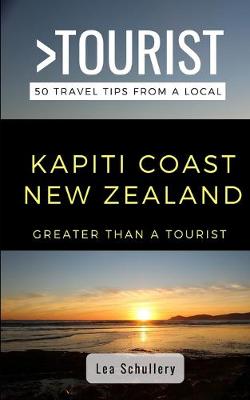 Cover of Greater Than a Tourist- Kapiti Coast New Zealand