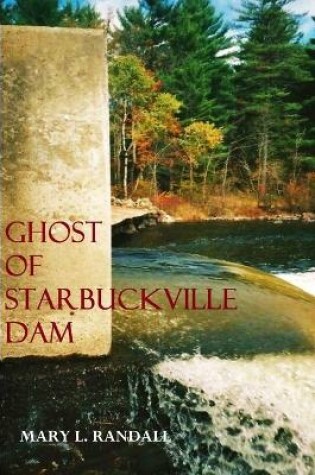 Cover of Ghost of Starbuckville Dam