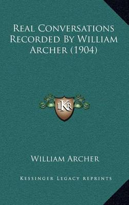 Book cover for Real Conversations Recorded by William Archer (1904)