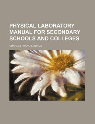 Book cover for Physical Laboratory Manual for Secondary Schools and Colleges