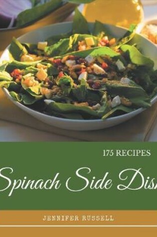 Cover of 175 Spinach Side Dish Recipes