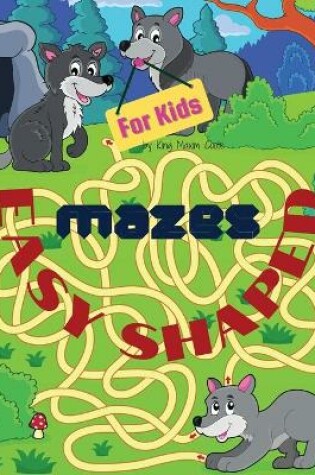 Cover of Easy shaped Mazes for kids