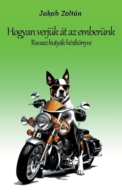 Book cover for Hogyan verj�k �t az ember�nk