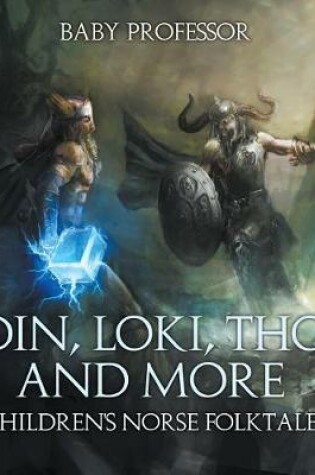 Cover of Odin, Loki, Thor, and More Children's Norse Folktales