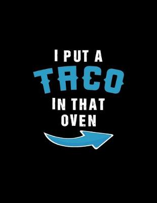 Book cover for I Put A Taco In That Oven