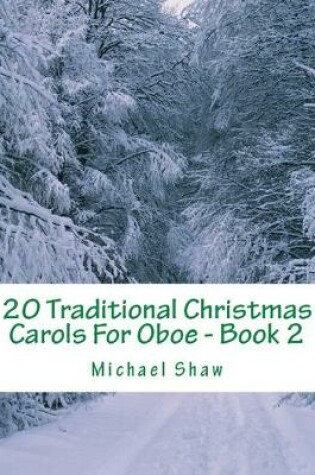 Cover of 20 Traditional Christmas Carols For Oboe - Book 2