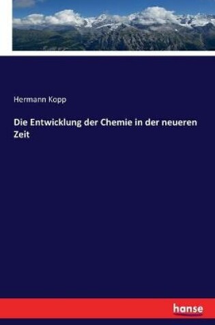 Cover of Die Entwicklung der Chemie in der neueren Zeit